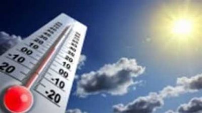 الأرصاد تحذر من استمرار التقلبات الجوية وارتفاع شديد فى درجات الحرارة