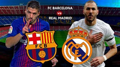 موعد مباراة الكلاسيكو برشلونة و ريال مدريد .. والقنوات الناقلة