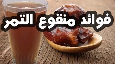 15 فائدة للصائم بعد تناوله التمر المنقوع فى الماء.. ننشر الفوائد