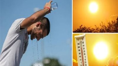عاجل| الارصاد توجه 6 نصائح للمواطنين لمقاومة درجات الحرارة الشديدة