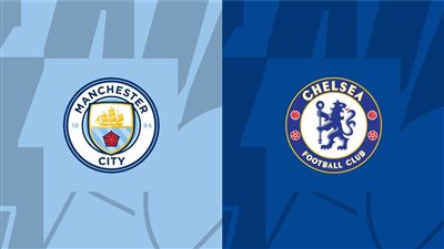 موعد مباراة مانشستر سيتي وتشيلسي اليوم في الدوري الإنجليزي.. والقناة الناقلة