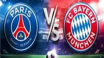 بث مباشر باريس سان جيرمان وبايرن ميونخ