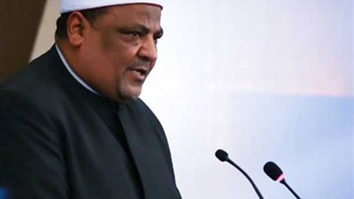 وكيل الأزهر: الأمن والأمان قيمة كبرى لا يشعر بها إلا من افتقدها